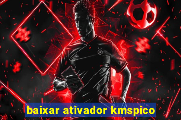 baixar ativador kmspico